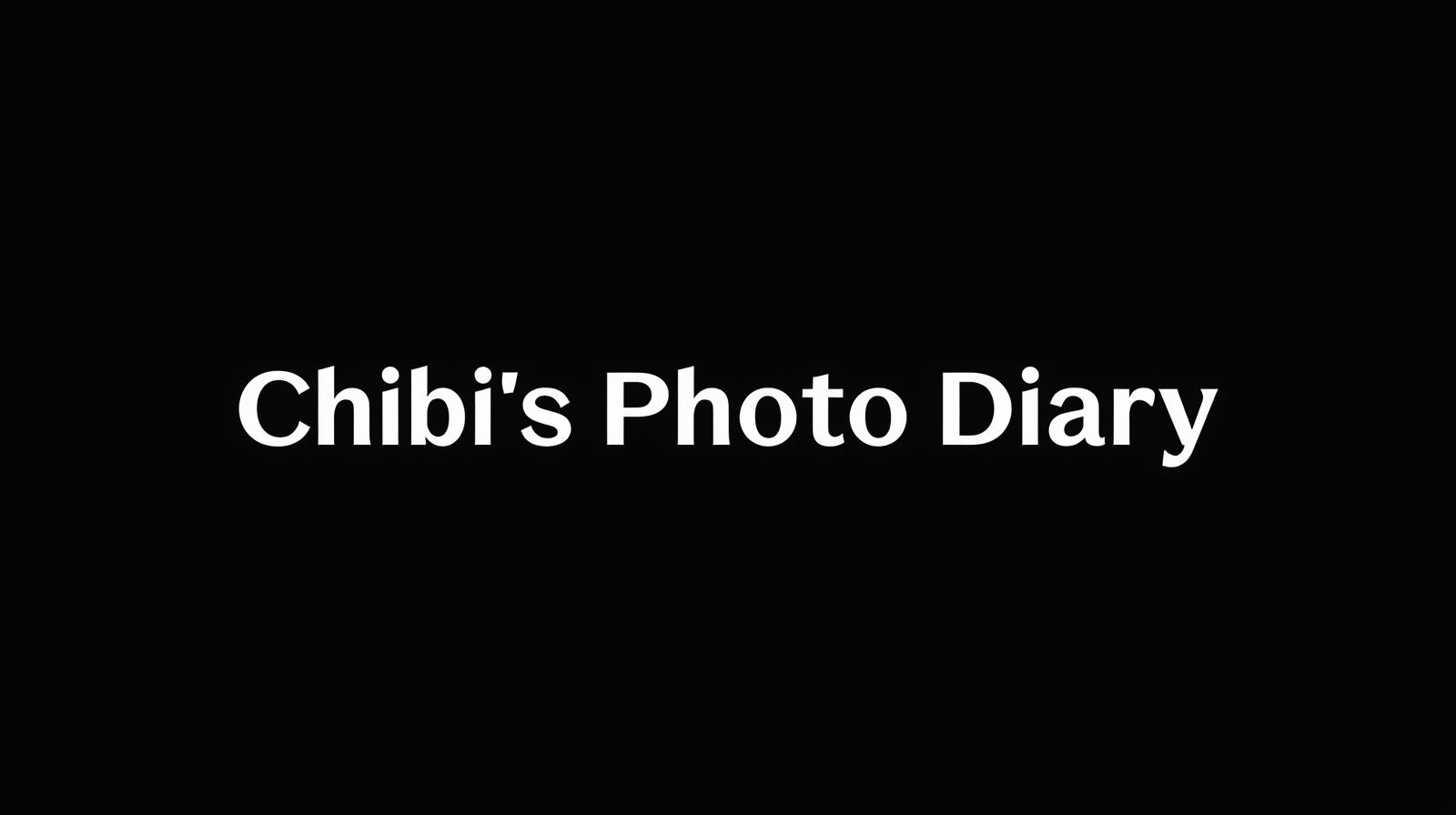 Chibi’s Photo Diary: 10 Days of Chibi (Day 10)